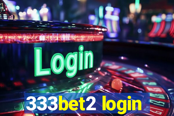 333bet2 login